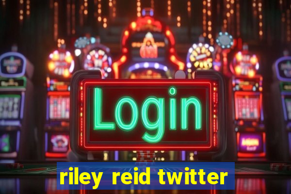 riley reid twitter